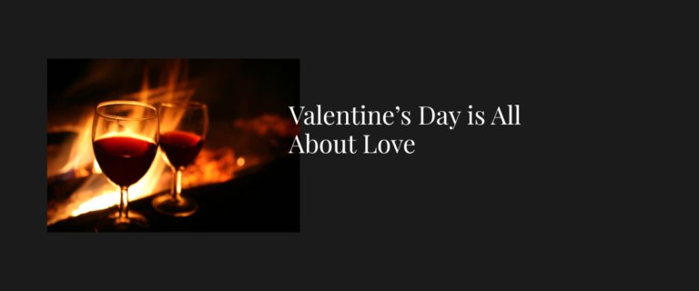 Valentine’s Day is All About Love